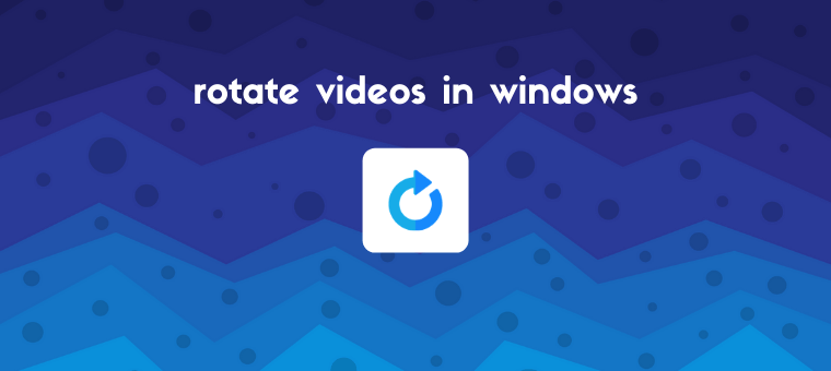 How to Rotate a Video Without Using Windows Media Player - Animaker