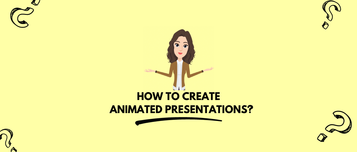 create animated presentations