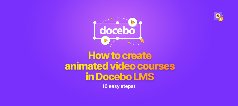 How to Create Animated Video Courses in Docebo LMS - Animaker