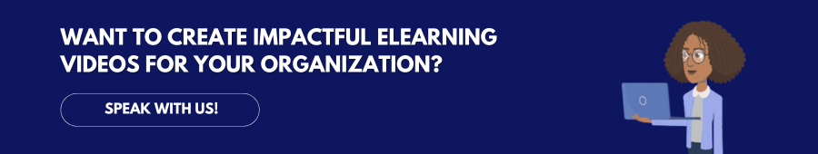 want to create impactful elearning videos for your organization?